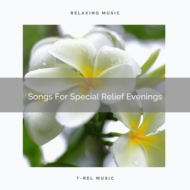Songs For Special Relief Evenings