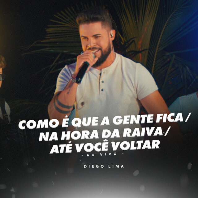 Como é Que a Gente Fica / Na Hora da Raiva / Até Você Voltar (Ao vivo)