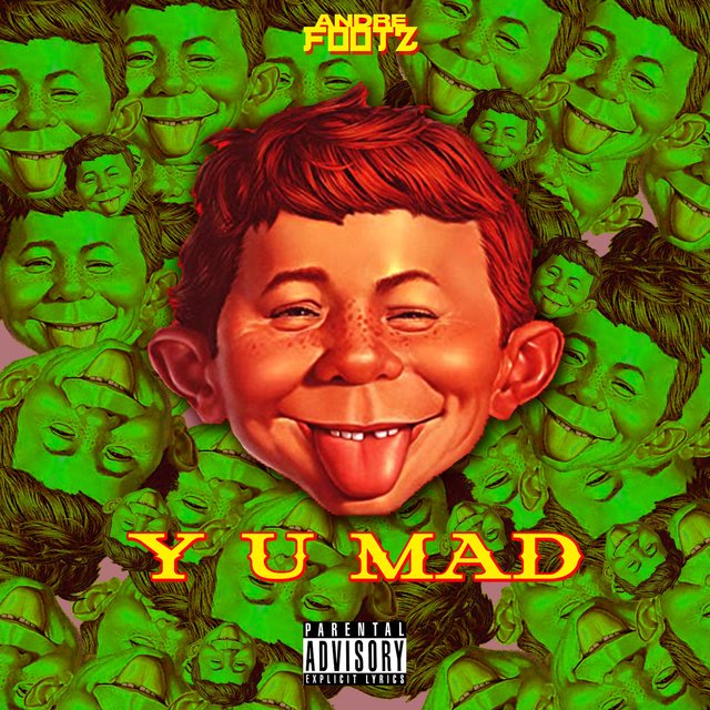 Y U MAD