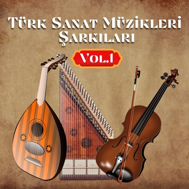 Türk Sanat Müzikleri Şarkıları, Vol.1