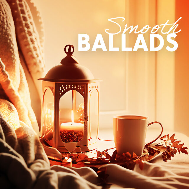 Smooth Ballads: Jazz for the Love Sick