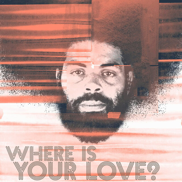 Where Is Your Love ?