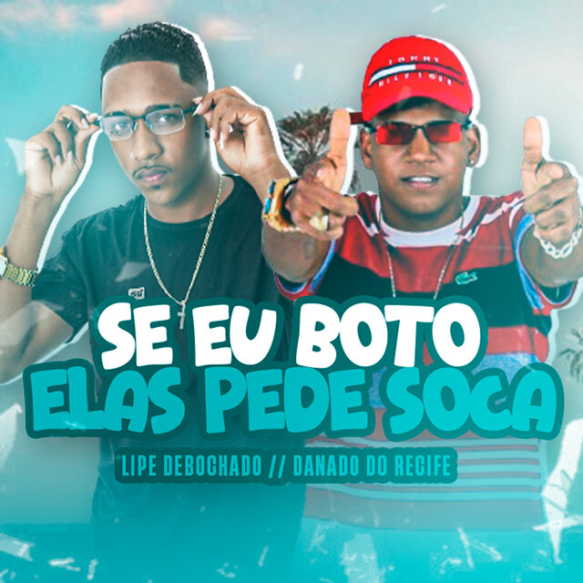 Se Eu Boto Elas Pede Soca