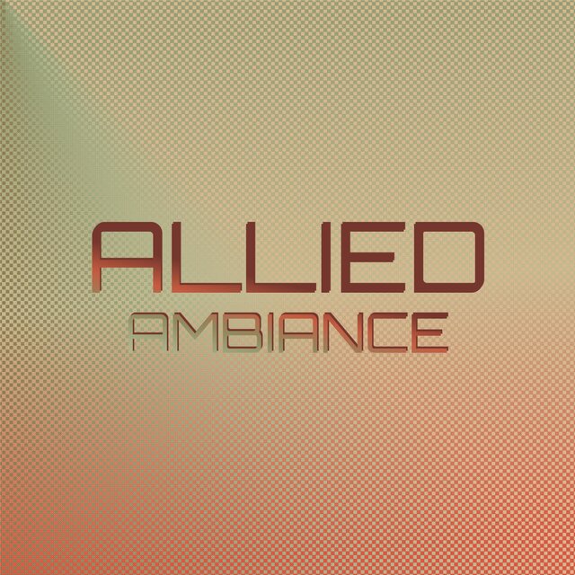 Allied Ambiance