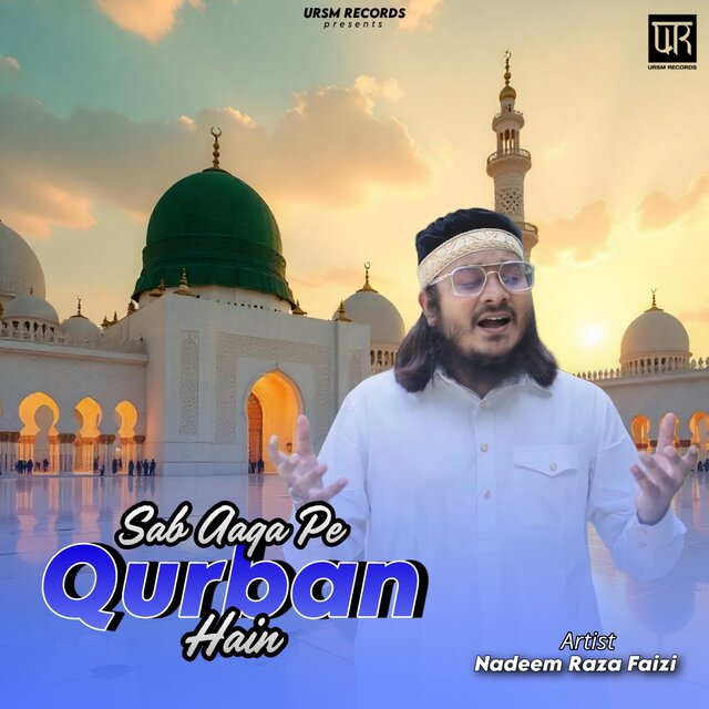 Sab Aaqa Pe Qurban Hain