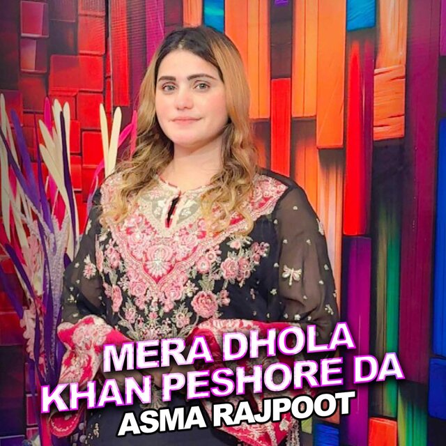 Mera Dhola Khan Peshore Da