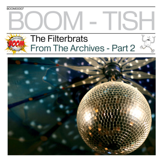 From the Archives - The Filterbrats - Part 2