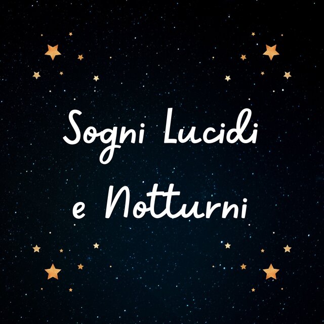 Sogni lucidi e notturni: musica rilassante per dormire profondamente