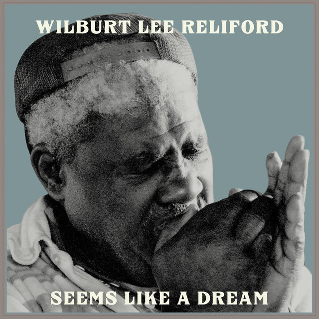 Cover art for album Seems Like a Dream by Wilburt Lee Reliford