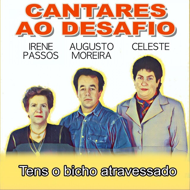 Cantares ao Desafio (Tens o Bicho Atravessado)