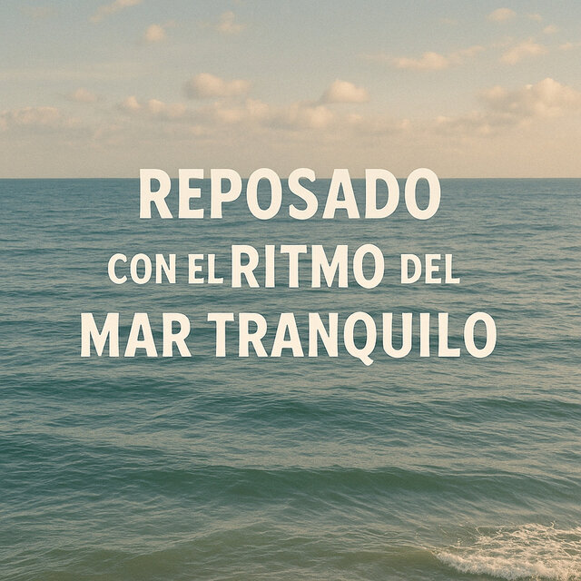 Reposado con el Ritmo del Mar Tranquilo