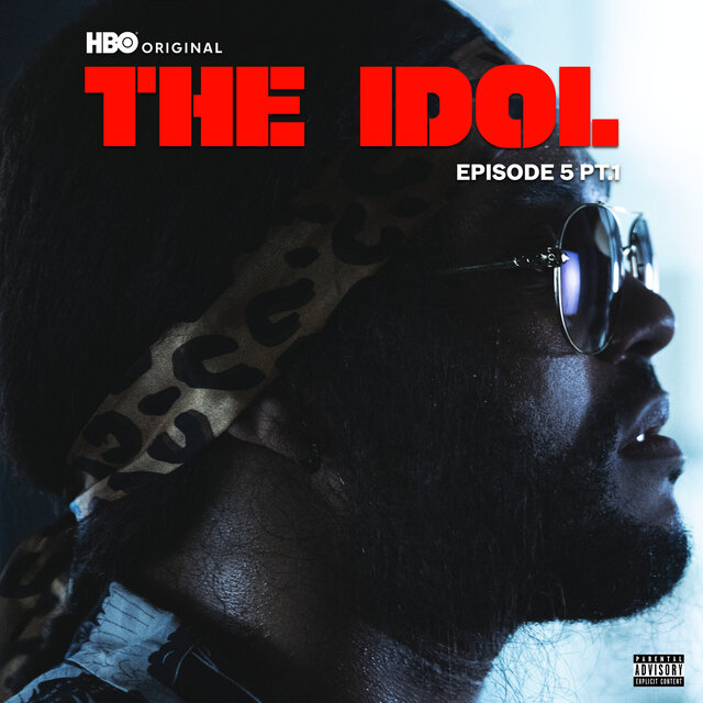 Cover art for album The Idol Episode 5 Part 1 (Music from the HBO Original Series) by The Weeknd, Lil Baby, Suzanna Son