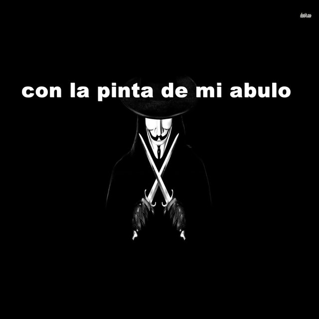con la pinta de mi abulo