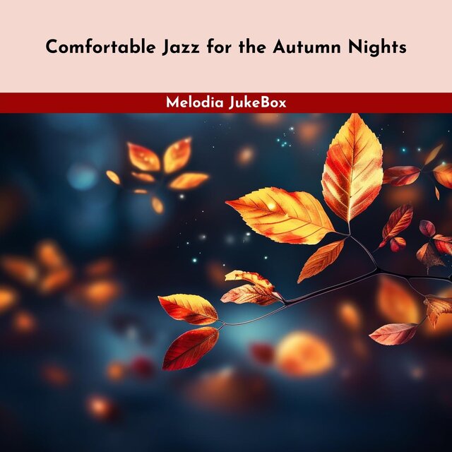 Comfortable Jazz for the Autumn Nights