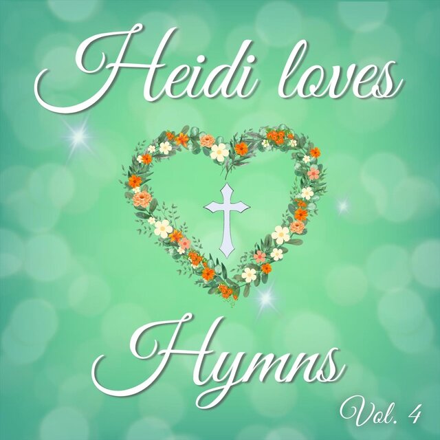 Heidi Loves Hymns, Vol. 4