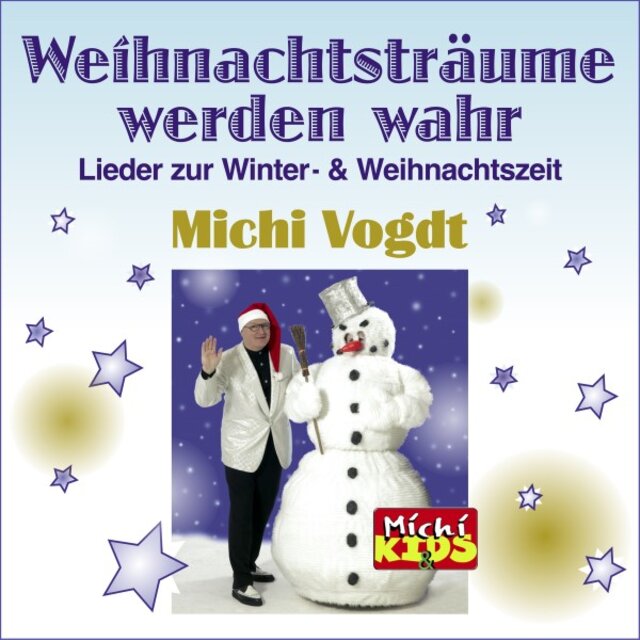 Weihnachtsträume werden wahr (Lieder zur Winter- Und Weihnachtszeit)