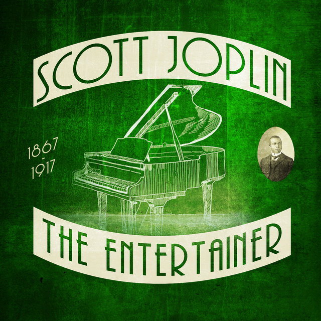Scott Joplin: The Entertainer