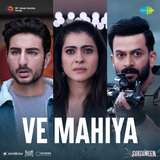 Ve Mahiya (From 
