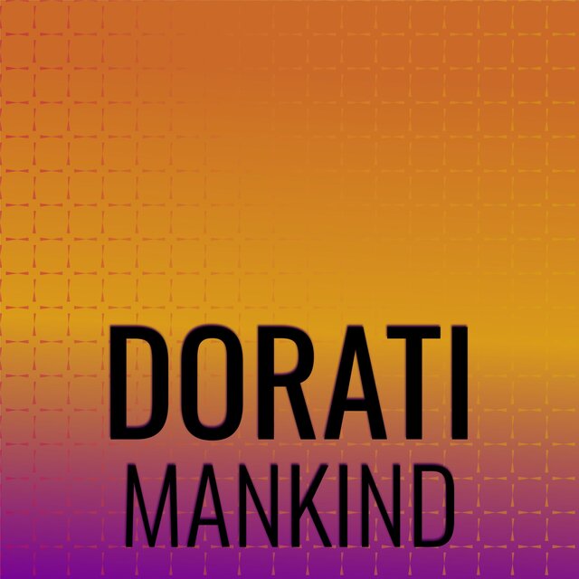 Dorati Mankind