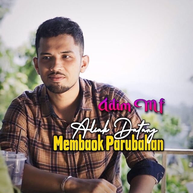 Adiak Datang Mambaok Parubahan