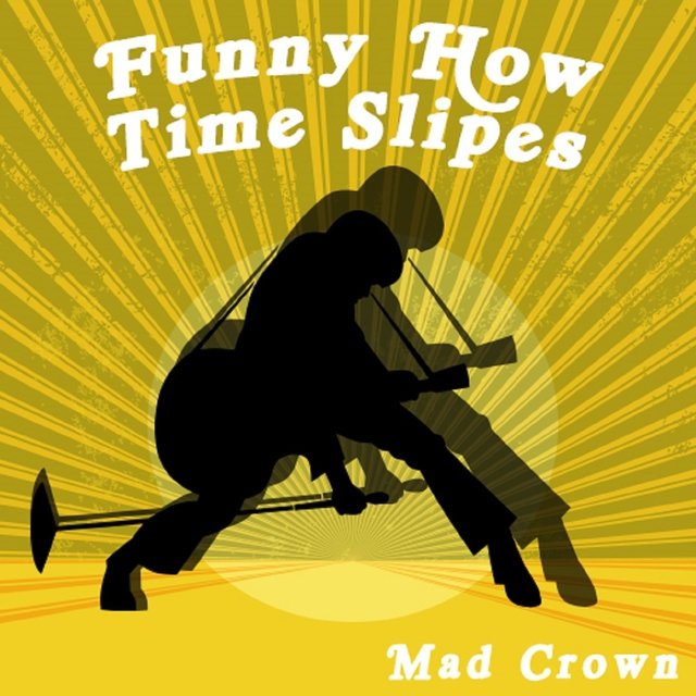 Funny How Time Slips Away