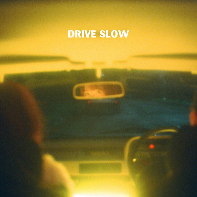 drive slow