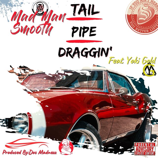 Tail Pipe Draggin'