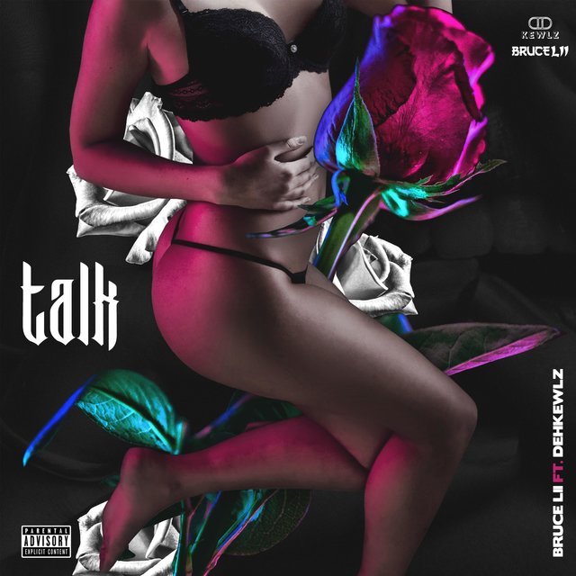Talk (feat. Dehkewlz)