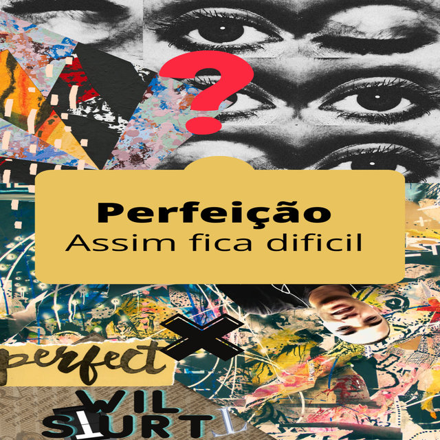 Perfeição (Assim Fica Difícil)