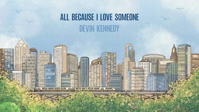 All Because I Love Someone (Lyric Video)