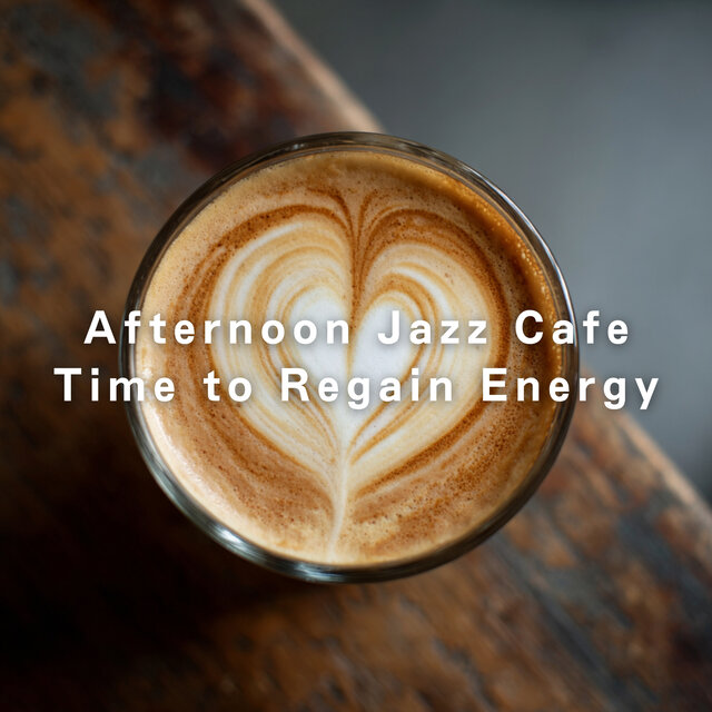 Afternoon Jazz Cafe Time to Regain Energy