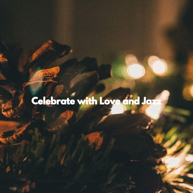 Celebrate with Love and Jazz