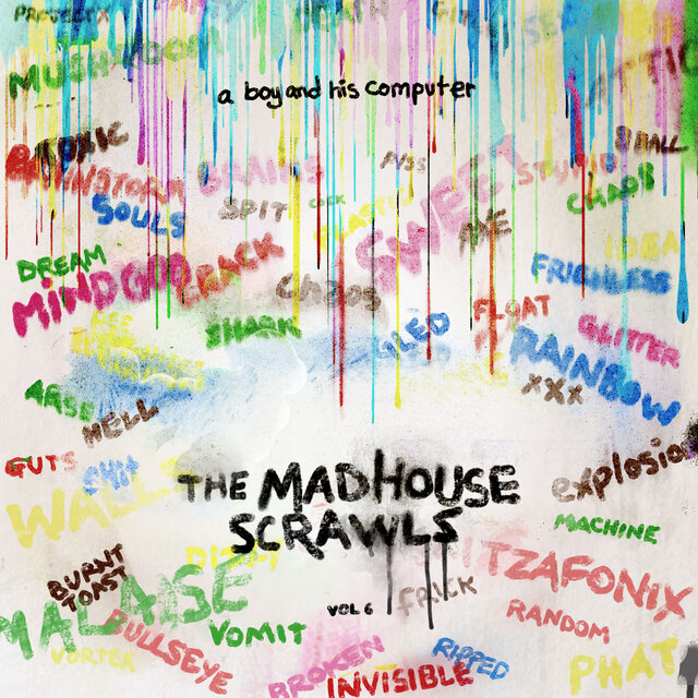 The Madhouse Scrawls