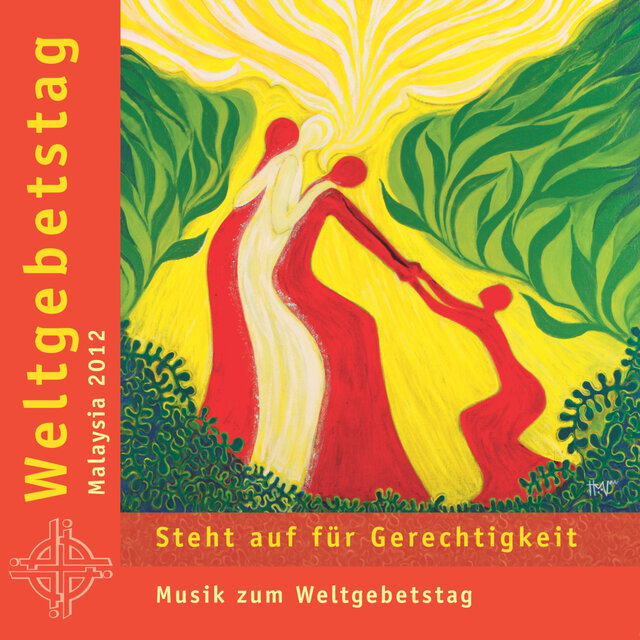 Weltgebetstag Malaysia 2012 - Steht auf für Gerechtigkeit