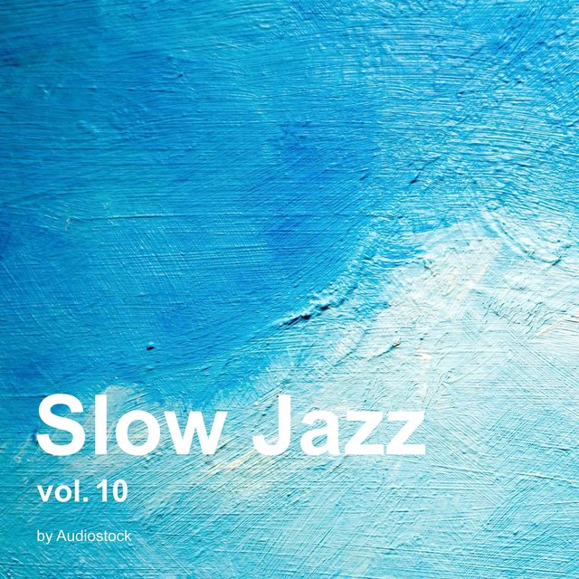 Slow Jazz, Vol. 10 -Instrumental BGM- by Audiostock