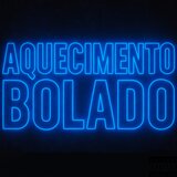 Aquecimento Bolado