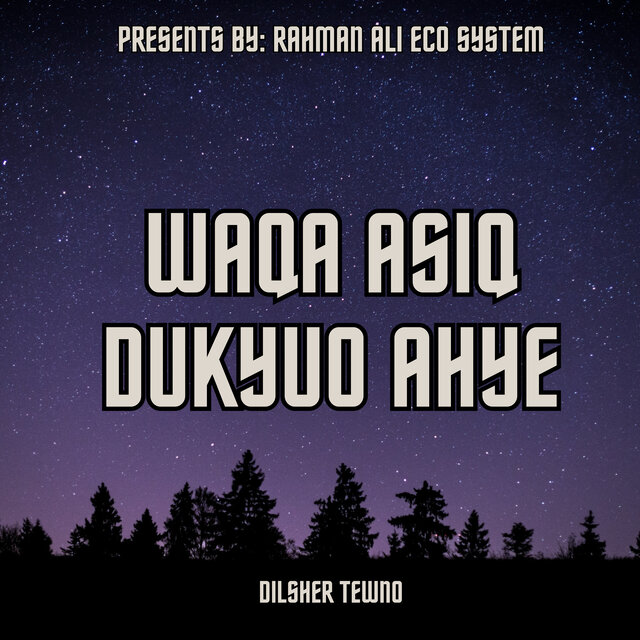 Waqa Asiq Dukyuo Ahye