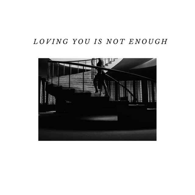 Loving You Is Not Enough