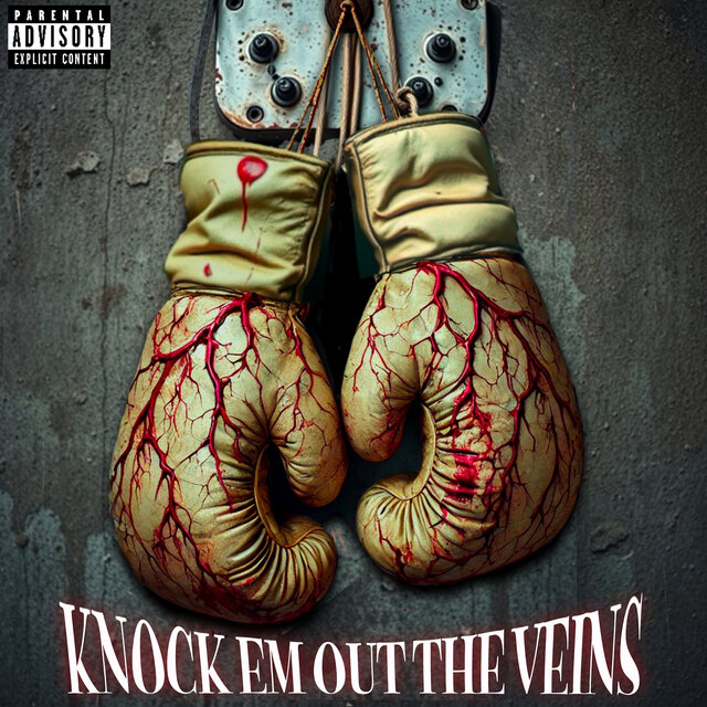 Knock Em out the Veins