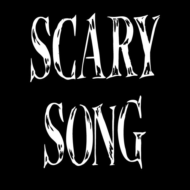 Scary Song