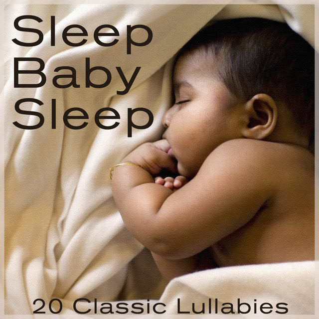 Sleep Baby Sleep: Lullabies for Bedtime