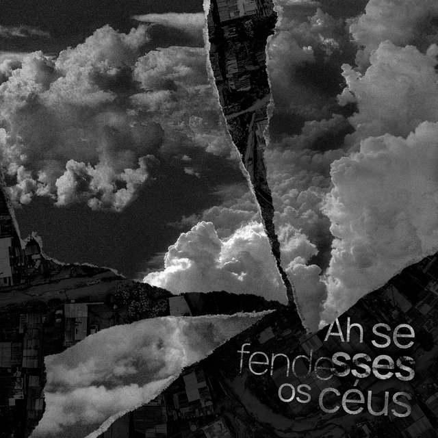 Ah, Se Fendesses os Céus
