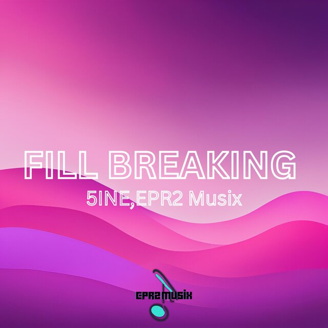 FILL BREAKING