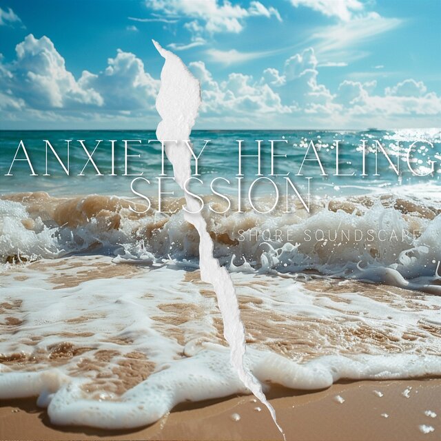 Anxiety Healing Session: Shore Soundscape