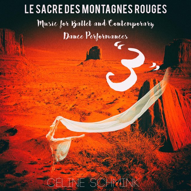 "3", Le Sacre des Montagnes rouges, Music for Ballet and Contemporary Dance Performances