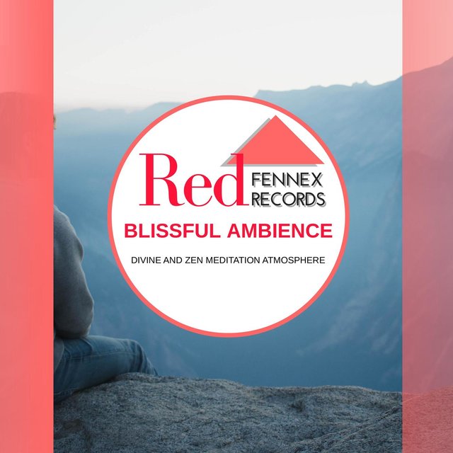 Blissful Ambience - Divine And Zen Meditation Atmosphere