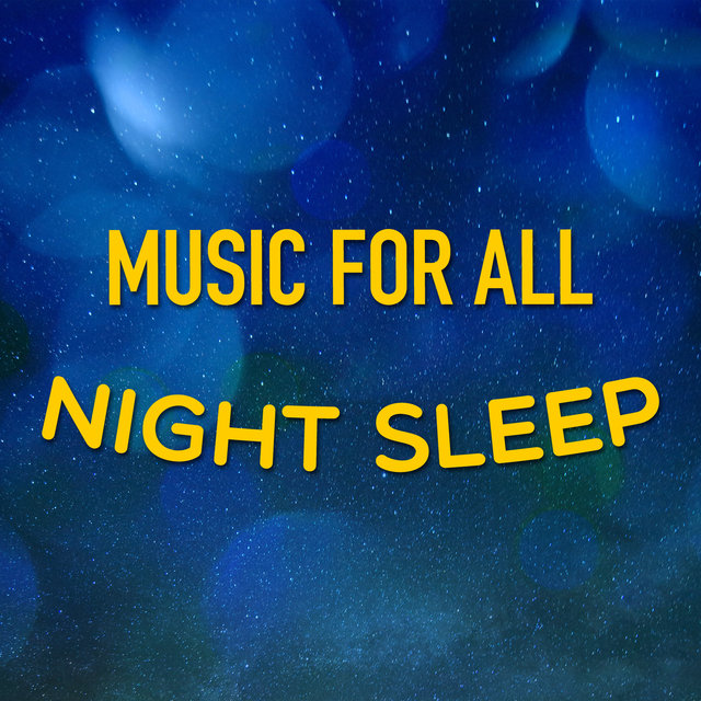 Music for All Night Sleep