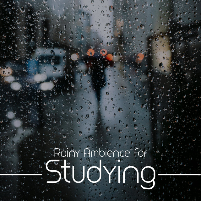 Rainy Ambience for Studying: New Age Relaxing Music with Rain Sounds for Focus & Concentration