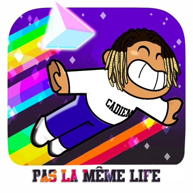 Pas la même life