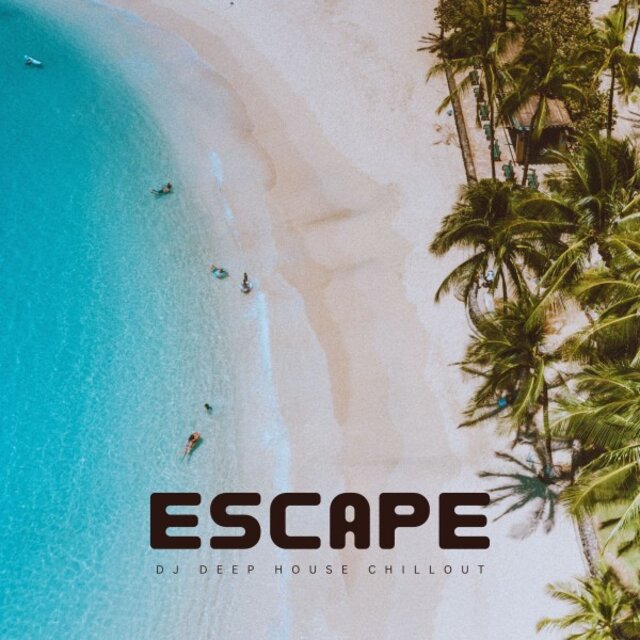 Escape: Deep House Vibes